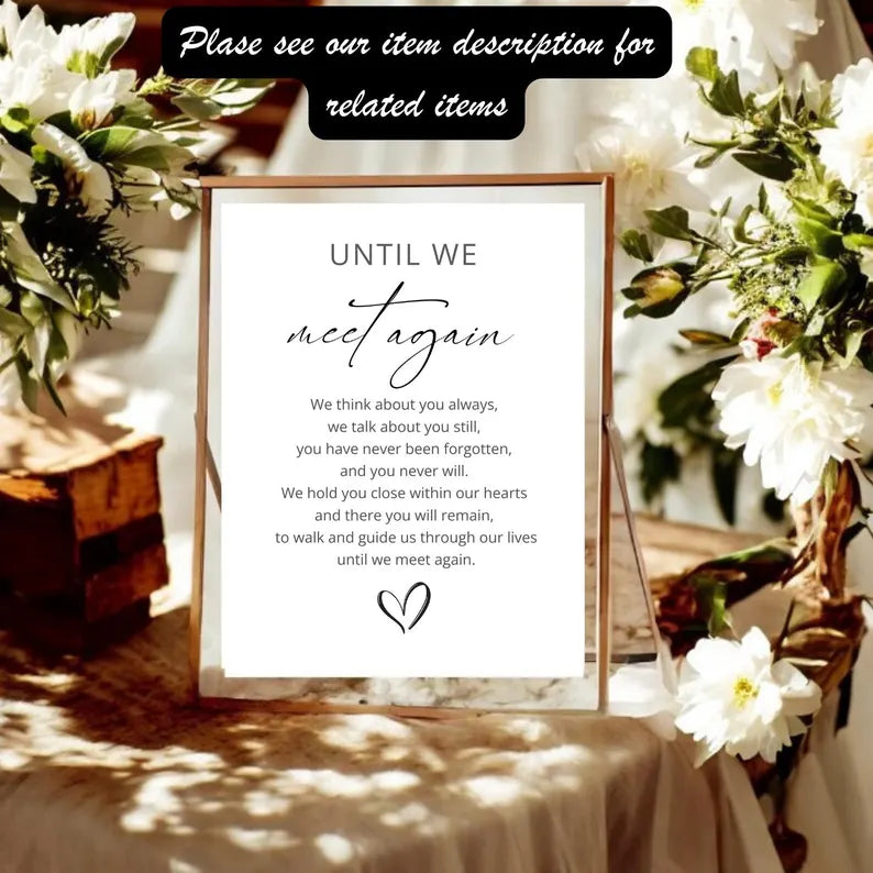 Until We Meet Again Sign, PRINTED + SHIPPED In Loving Memory Sign, Until We Meet Again Sign, In Memorial Sign, Wedding Memorial Sign,